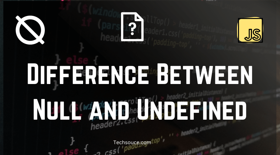 null vs undefined